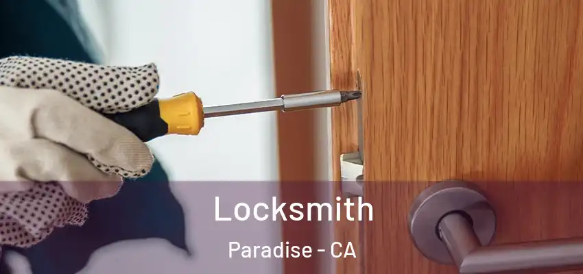  Locksmith Paradise - CA